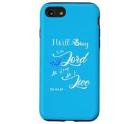 I Will Sing To The Lord As Long As I Live - Psalm 104:33 Case for iPhone SE (2020) / 7/8