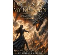 I Will Slay My Dragon: God's Will or Will We Ever Learn?