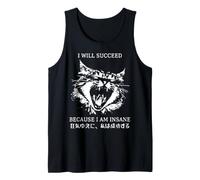 I Will Succeed Because I Am Insane Cat Japanese Tank Top