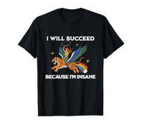 I Will Succeed Because I Am Insane Cowgirl Tiger Western Value Graphic T-Shirt