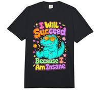 I Will Succeed Because I Am Insane Dinosaur Funny Comfort Colors Adult Heavyweight T-Shirt