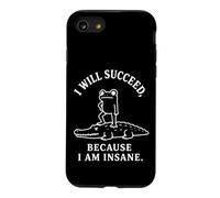 I WILL SUCCEED, BECAUSE I AM INSANE Frog Crocodile Humor Case for iPhone SE (2020) / 7/8