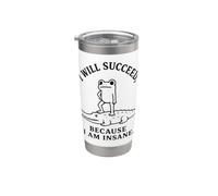 I Will Succeed, Because I AM Insane Frog Crocodile Humor Stainless Steel Insulated Tumbler