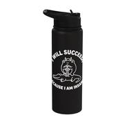 I Will Succeed Because I Am Insane Tshirt Meme Funny Humor Stainless Steel Insulated Water Bottle