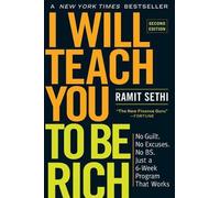 I Will Teach You to be Rich: No Guilt. No Excuses. No BS. Just a 6-Week Program