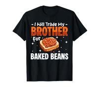 I Will Trade My Brother for Baked Beans Funny BBQ T-Shirt