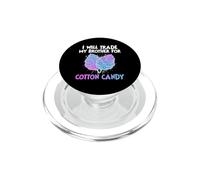 I Will Trade My Brother For Cotton Candy Lover Funny PopSockets PopGrip for MagSafe