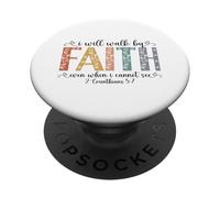 I Will Walk By Faith 2 Corinthians 5:7 Christian Scripture PopSockets Adhesive PopGrip