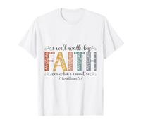 I Will Walk By Faith 2 Corinthians 5:7 Christian Scripture T-Shirt