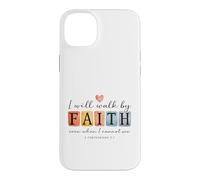 I will walk by FAITH Christian Bible Verse Design Case for iPhone 14 Plus