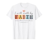 I Will Walk by Faith Christian Bible Verse Design T-Shirt