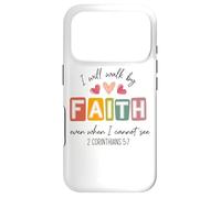 I Will Walk By Faith Even When I Cannot See Case for iPhone 17 Pro