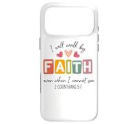 I Will Walk By Faith Even When I Cannot See Case for iPhone 17 Pro Max