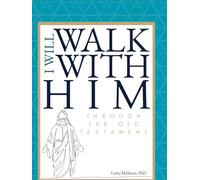 I Will Walk With Him Through The Old Testament