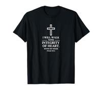 I Will Walk with Integrity of Heart Psalm 101 T-Shirt