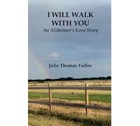 I Will Walk With You: An Alzheimer's Love Story