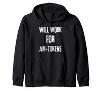 I will work for API Tokens Saying for the AI Code and API Zip Hoodie