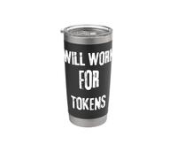 I Will Work for Tokens Saying for the AI Code and API Stainless Steel Insulated Tumbler