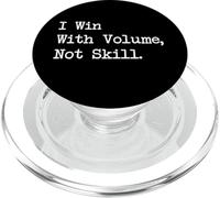 I Win With Volume Not Skill Funny Gamer Quote PopSockets PopGrip for MagSafe