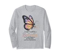 I Wish I Could Be A Butterfly So I could Disappear Funny Long Sleeve T-Shirt