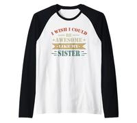 I Wish I Could Be Awesome Like My Sister Funny Sister Raglan Baseball Tee