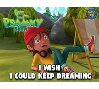 I Wish I could Keep on Dreaming