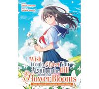 I Wish I Could Meet You Again on the Hill Where That Flower Blooms (Manga) (Omnibus)