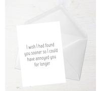 I Wish I Found You Sooner Greetings Card - Large Card