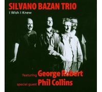 I Wish I Knew By Silvano Bazan (2003-09-02)