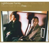 (I Wish I Knew How It Would Feel To Be) Free/One By Lighthouse Family (2001-11-12)