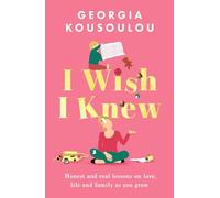 I Wish I Knew: Lessons on love, life and family as you grow - the instant Sunday Times bestseller