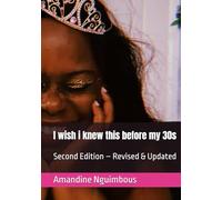 I wish i knew this before my 30s: Second Edition - Revised & Updated