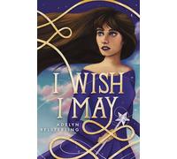 I Wish I May: 1 (Once Upon a Wish)