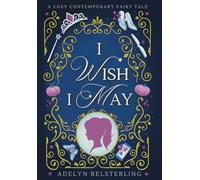 I Wish I May: 2 (Once Upon a Wish)