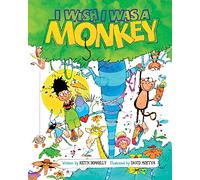 I Wish I Was a Monkey