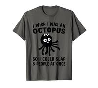 I wish I was an octopus funny octopus gift men women T-Shirt