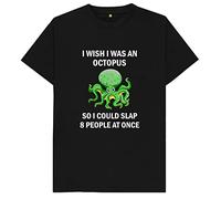 I Wish I was an Octopus So I Can Slap 8 People at Once Kids Womens Mens T Shirt XL Black