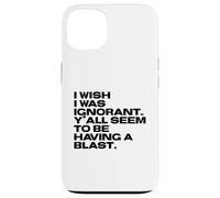 I Wish I Was Ignorant - Woke Antiwoke Culture Wars Quote Case for iPhone 13