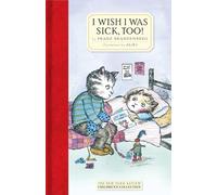 I Wish I Was Sick, Too!