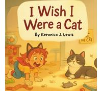 I Wish I Were A Cat
