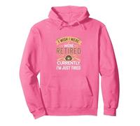 I Wish I Were Retired Currently I'm Just Tired |- Pullover Hoodie, Adult Unisex, Bright Pink, Small