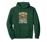 I Wish I Were Retired Currently I'm Just Tired |- Pullover Hoodie, Adult Unisex, Dark Green, Medium