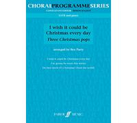 I Wish it Could be Christmas SATB (Choral Programme Series): Three Christmas pops