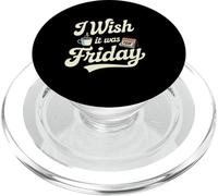 I Wish It Was Friday Coffee TGIF Weekend Vibes PopSockets PopGrip for MagSafe