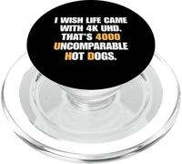 I Wish Life Came With 4K UHD 4000 Uncomparable Hot Dogs Pun PopSockets PopGrip for MagSafe
