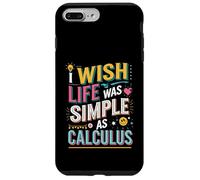 I Wish Life Was As Simple As Calculus Case for iPhone 7 Plus/8 Plus