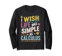 I Wish Life was As Simple As Calculus Long Sleeve T-Shirt
