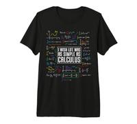 I Wish Life was As Simple As Calculus Math Teacher Algebra Premium T-Shirt