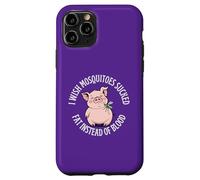 I Wish Mosquitos Sucked Fat Instead Of Blood Bug Season Fun Case for iPhone 11 Pro
