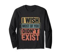 I Wish Most of You Didn't Exist Introvert Social Quiet - Long Sleeve T-Shirt